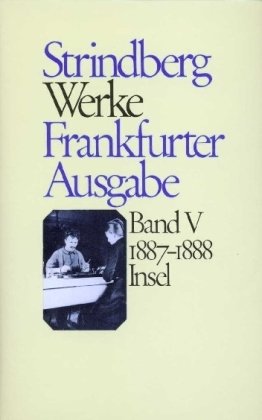 Werke in zeitlicher Folge, Ln, Frankfurter Ausgabe, in 12 Bdn., Bd.5, 1887-1888 - August Strindberg