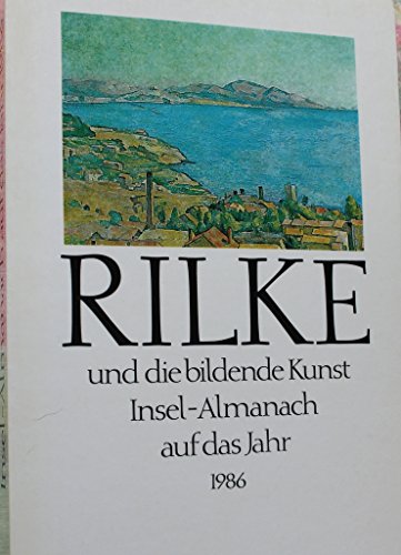 Beispielbild fr Insel Almanach auf das Jahr 1986: Rilke und die bildende Kunst zum Verkauf von Versandantiquariat Felix Mcke