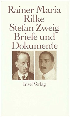 Beispielbild fr Rainer Maria Rilke und Stefan Zweig in Briefen und Dokumenten zum Verkauf von Buchfink Das fahrende Antiquariat