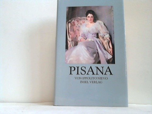 9783458143062: Pisana oder Die Bekenntnisse eines Achtzigjhrigen. Roman