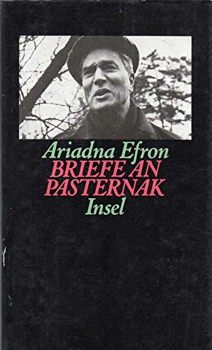 Stock image for Briefe an Pasternak: Aus der Verbannung 1948-1957. Mit zwlf Briefen von Boris Pasternak Pasternak, Boris; Efron, Ariadna and Kasack, Wolfgang for sale by BcherExpressBerlin