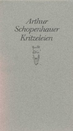 Kritzeleien. Hrsg. u. Nachw. v. A. Elstermann u. K. Riha. - SCHOPENHAUER, A.,
