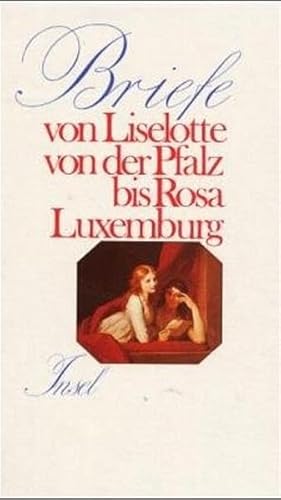 Imagen de archivo de Briefe von Liselotte von der Pfalz bis Rosa Luxemburg a la venta por medimops