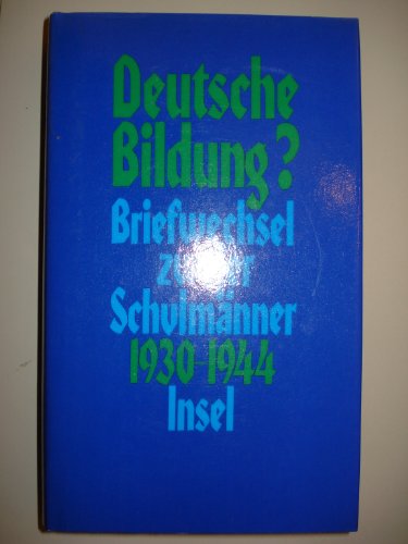 Beispielbild fr Deutsche Bildung?: Briefwechsel zweier Schulmänner. Otto Schumann - Martin Havenstein 1930-1944 zum Verkauf von AwesomeBooks