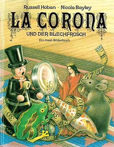 Stock image for La Corona and the tin frog / Russell Hoban and Nicola Bayley for sale by GF Books, Inc.