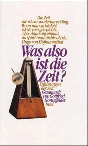 Stock image for Was also ist die Zeit? : Erfahrungen der Zeit. ges. von Gottfried Honnefelder for sale by Hbner Einzelunternehmen