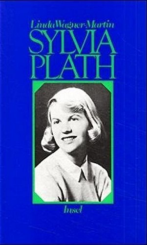 9783458160779: Sylvia Plath. Eine Biographie.