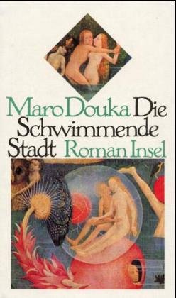 Die schwimmende Stadt. Roman