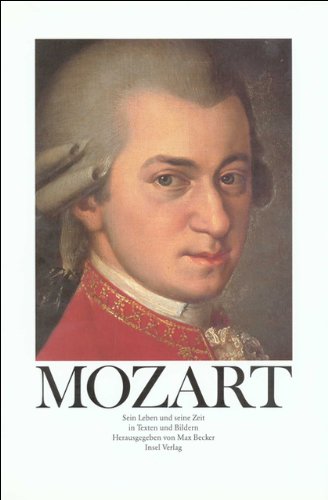 9783458161455: Mozart: Sein Leben und seine Zeit in Texten und Bildern
