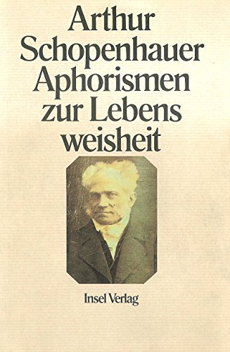 Aphorismen zur Lebensweisheit - Schopenhauer, Arthur