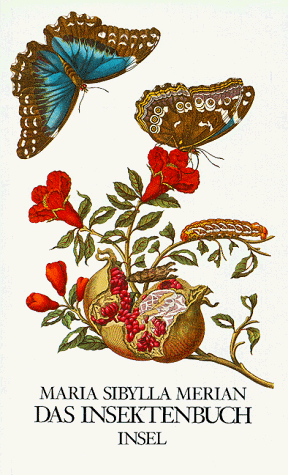 Das Insektenbuch - Metamorphosis Insectorum Surinamensium. - Merian, Maria Sibylla