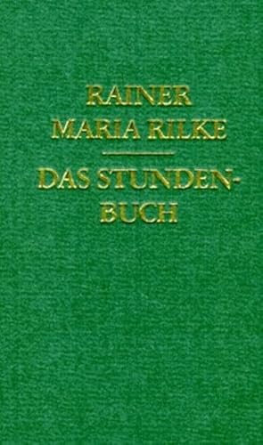 Stock image for Das Stundenbuch: Enthaltend die drei Bcher: Vom mnchischen Leben/Von der Pilgerschaft/Von der Armut und dem Tode Rilke, Rainer Maria for sale by BcherExpressBerlin