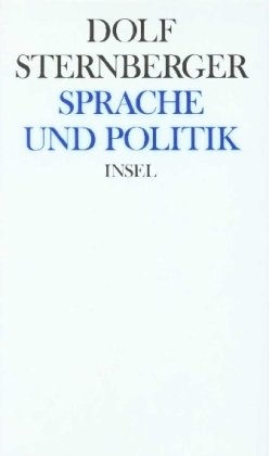 9783458162087: Sprache und Politik (Schriften / Dolf Sternberger) (German Edition)