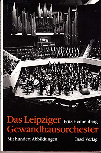 Das Leipziger Gewandhausorchester. - signiert, Widmungsexemplar, Erstausgabe Mit hundert Abbildungen. - Hennenberg, Fritz.