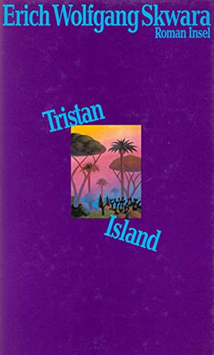 Tristan Island (German Edition) (9783458163312) by Erich-wolfgang-skwara