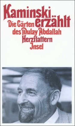 Stock image for Kaminski erzhlt: Die Grten des Mulay Abdallah. Herzflattern for sale by medimops