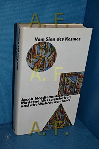 Vom Sinn des Kosmos. Moderne Wissenschaften und alte Wahrheiten. Aus dem Amerikanischen von Charl...