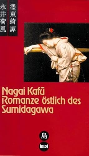 Imagen de archivo de Romanze stlich des Sumidagawa. Aus dem Japan. bertr. und mit einem Nachw. vers. von Barbara Yoshida-Krafft / Japanische Bibliothek im Insel Verlag a la venta por Bchergarage