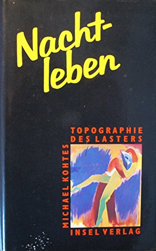 Nachtleben : Topographie des Lasters .