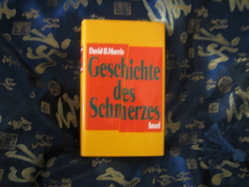 9783458166153: Geschichte des Schmerzes - Morris, David B.