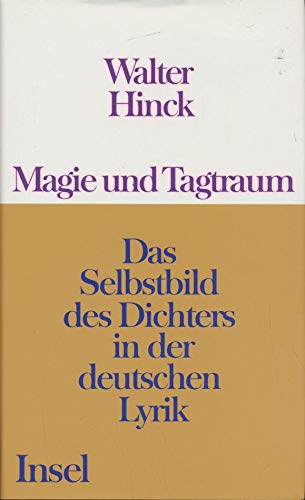 Beispielbild fr Magie und Tagtraum. Das Selbstbild des Dichters in der deutschen Lyrik zum Verkauf von medimops