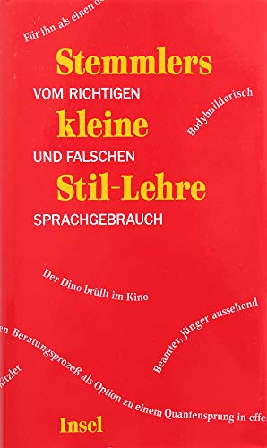 Stock image for Stemmlers kleine Stil-Lehre: Vom richtigen und falschen Sprachgebrauch for sale by medimops
