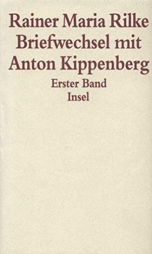 Beispielbild fr Rainer Maria Rilke: Briefwechsel mit Anton Kippenberg 1906 bis 1926 zum Verkauf von Buchfink Das fahrende Antiquariat