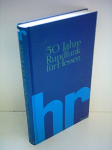 Imagen de archivo de hr, 50 Jahre Rundfunk in Hessen a la venta por Versandantiquariat Felix Mcke
