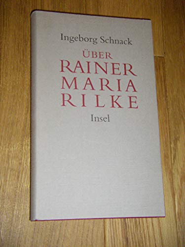 Über Rainer Maria Rilke : Aufsätze.