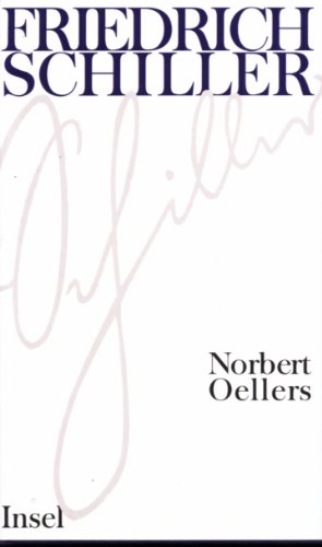 Friedrich Schiller: Zur ModernitaÌˆt eines Klassikers (German Edition) (9783458168089) by Oellers, Norbert