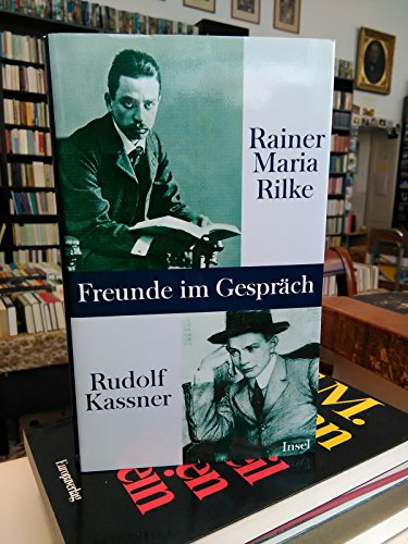 Freunde im GespraÌˆch: Briefe und Dokumente (German Edition) (9783458168478) by Rilke, Rainer Maria