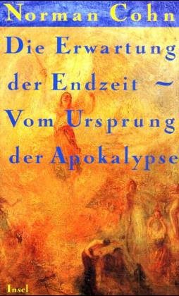 9783458168805: Die Erwartung der Endzeit: Vom Ursprung der Apokalypse