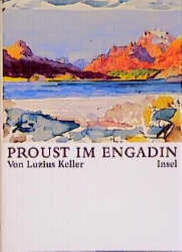 Beispielbild fr Proust im Engadin, Mit 42 Abb., zum Verkauf von Wolfgang Rger