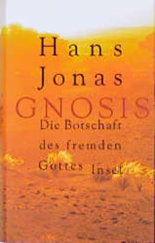 Gnosis. Die Botschaft des fremden Gottes die Botschaft des fremden Gottes - Wiese, Christian, Hans Jonas und Christian Wiese