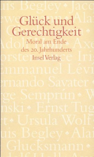 Stock image for Glck und Gerechtigkeit: Moral am Ende des 20. Jahrhunderts for sale by Versandantiquariat Dirk Buchholz