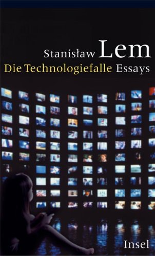 Die Technologiefalle: Essays - Lem, Stanislaw