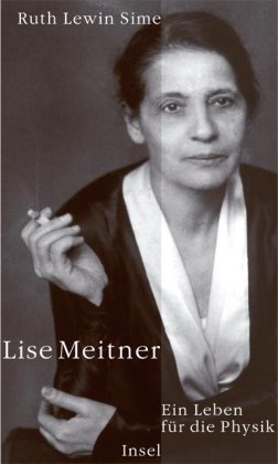 Lise Meitner: Ein Leben für die Physik - Sime, Ruth Lewin, Gerstner, Doris