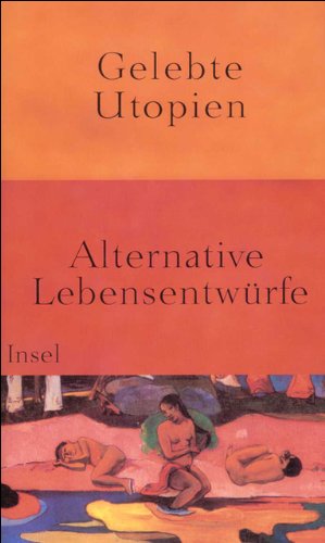 9783458170860: Gelebte Utopien: Alternative Lebensentwrfe