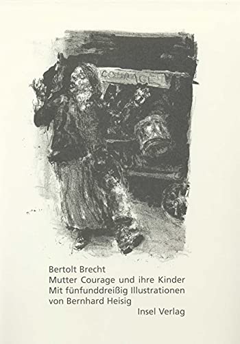 Mutter Courage und ihre Kinder. Eine Chronik aus dem Dreißigjährigen Krieg. - Brecht, Bertolt -- Brusberg, Dieter;