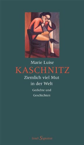 9783458171102: Kaschnitz: Ziemlich viel Mut