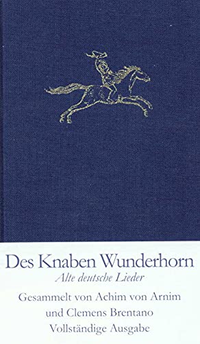 9783458171508: Des Knaben Wunderhorn: Alte deutsche Lieder, gesammelt von Achim von Arnim und Clemens Brentano