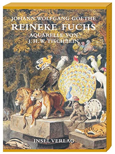 Reineke Fuchs - Goethe, Johann Wolfgang von ; Tischbein, Johann Heinrich Wilhelm [Illustrator] ; Mildenberger, Hermann [Hrsg.] ; Hermes, Henriette