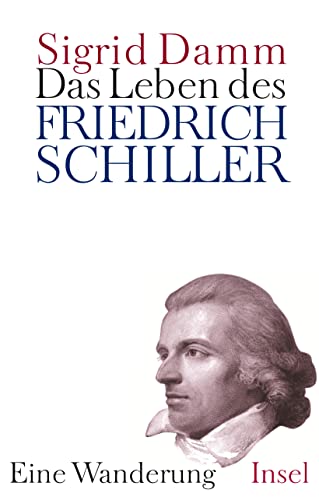 9783458172208: Das Leben des Friedrich Schiller: Eine Wanderung