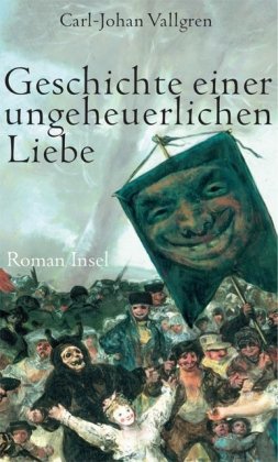 9783458172307: Geschichte einer ungeheuerlichen Liebe.
