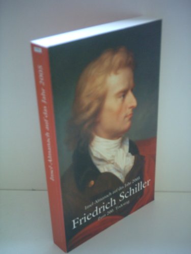 Insel-Almanach auf das Jahr 2005 - Friedrich Schiller 1759-1805. [Zum 200. Todestag.]