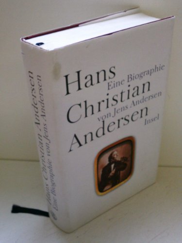 Hans Christian Andersen: Eine Biographie - Andersen, Jens und Ulrich Sonnenberg