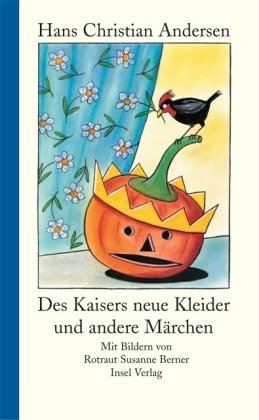 Des Kaisers neue Kleider und andere Märchen. Hrsg.von Ulrich Sonnenberg . Mit Bildern von Rotraut...