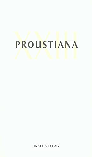 Beispielbild fr Proustiana XXIII: Mitteilungen der Marcel Proust Gesellschaft zum Verkauf von medimops