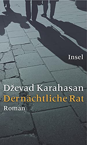 Der nächtliche Rat. Roman. - signiert - Karahasan, Dzevad