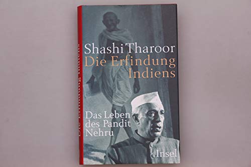 Die Erfindung Indiens.- signiert, Widmungsexemplar, Erstausgabe Das Leben des Pandit Nehru. - Tharoor, Shashi.